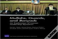 Mullahs, Guards, And Bonyads: An Exploration Of Iranian Leadership Dynamics
