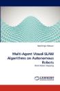 Multi-Agent Visual-Slam Algorithms On Autonomous Robots - Preview