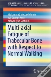 Multi-Axial Fatigue Of Trabecular Bone With Respect To Normal Walking