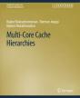 Multi-Core Cache Hierarchies - Preview