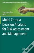 Multi-Criteria Decision Analysis For Risk Assessment And Management