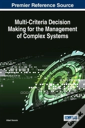 Multi-Criteria Decision Making For The Management Of Complex Systems
