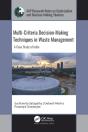 Multi-Criteria Decision-Making Techniques In Waste Management - Preview
