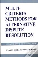 Multi-Criteria Methods For Alternative Dispute Resolution