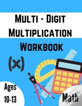 Multi - Digit Multiplication Workbook