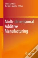 Multi-Dimensional Additive Manufacturing