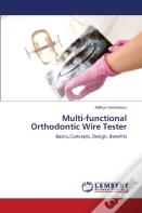 Multi-Functional Orthodontic Wire Tester