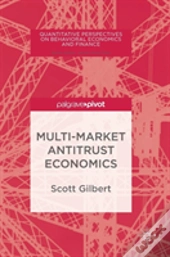 Multi-Market Antitrust Economics