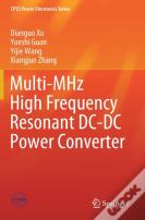 Multi-Mhz High Frequency Resonant Dc-Dc Power Converter