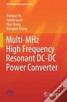 Multi-Mhz High Frequency Resonant Dc-Dc Power Converter