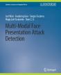 Multi-Modal Face Presentation Attack Detection - Preview