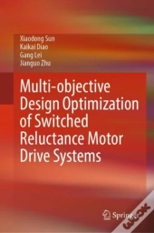 Multi-Objective Design Optimization Of Switched Reluctance Motor Drive Systems