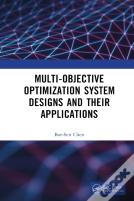 Multi-Objective Optimization System Designs And Their Applications