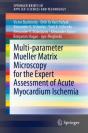 Multi-Parameter Mueller Matrix Microscopy For The Expert Assessment Of Acute Myocardium Ischemia - Preview