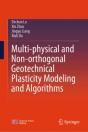 Multi-Physical And Non-Orthogonal Geotechnical Plasticity Modeling And Algorithms - Preview