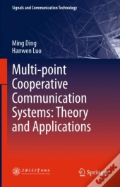 Multi-Point Cooperative Communication Systems: Theory And Applications