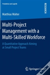 Multi-Project Management With A Multi-Skilled Workforce