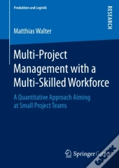 Multi-Project Management With A Multi-Skilled Workforce