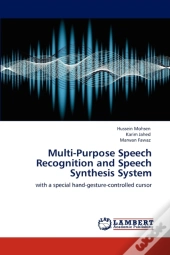 Multi-Purpose Speech Recognition And Speech Synthesis System