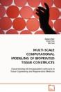 Multi-Scale Computational Modeling Of Bioprinted Tissue Constructs - Preview