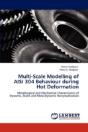 Multi-Scale Modelling Of Aisi 304 Behaviour During Hot Deformation - Preview