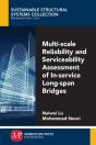 Multi-Scale Reliability And Serviceability Assessment Of In-Service Long-Span Bridges - Preview