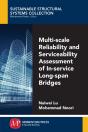 Multi-Scale Reliability And Serviceability Assessment Of In-Service Long-Span Bridges - Preview