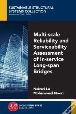 Capa do artigo Multi-Scale Reliability And Serviceability Assessment Of In-Service Long-Span Bridges