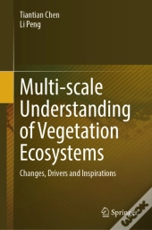 Multi-Scale Understanding Of Vegetation Ecosystems