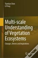 Multi-Scale Understanding Of Vegetation Ecosystems