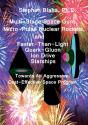 Multi-Stage Space Guns, Micro-Pulse Nuclear Rockets, And Faster-Than-Light Quark-Gluon Ion Drive Starships - Preview