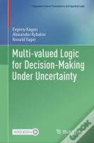 Multi-Valued Logic For Decision-Making Under Uncertainty