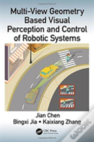 Multi-View Geometry Based Visual Perception And Control Of Robotic Systems