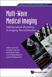 Multi-Wave Medical Imaging: Mathematical Modelling And Imaging Reconstruction