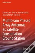 Multibeam Phased Array Antennas As Satellite Constellation Ground Station