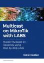 Multicast On Mikrotik With Labs - Preview