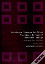 Multicore Systems On-Chip: Practical Software/Hardware Design
