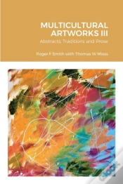 Capa do artigo Multicultural Artworks Iii-Abstracts, Traditions And Prose