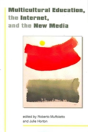 Multicultural Education, The Internet And New Media - Preview
