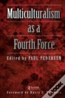 Multiculturalism As A Fourth Force
