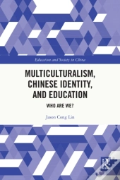 Multiculturalism, Chinese Identity, And Education