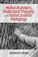 Multiculturalism, Dialectical Thought, And Social Justice Pedagogy