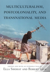 Capa do artigo Multiculturalism, Postcoloniality, And Transnational Media