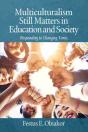 Multiculturalism Still Matters In Education And Society - Preview