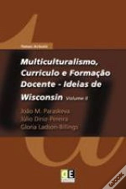Capa do artigo Multiculturalismo, Currículo e Formação Docente - Ideias de Wisconsin - Vol. II