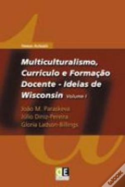 Capa do artigo Multiculturalismo, Currículo e Formação Docente - Ideias de Wisconsin Volume I