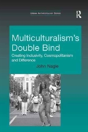 Multiculturalism'S Double-Bind - Preview
