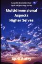 Multidimensional Aspects - Higher Selves - Preview