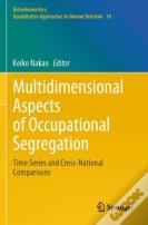 Multidimensional Aspects Of Occupational Segregation