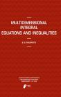 Multidimensional Integral Equations And Inequalities - Preview